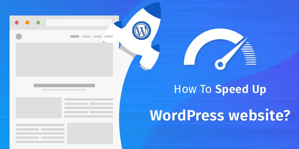 How to Optimize Your WordPress Site for Speed and Performance