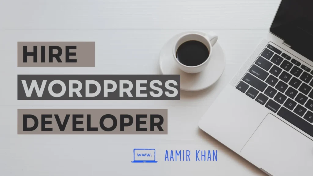 Hire a WordPress Developer For Your Next Project