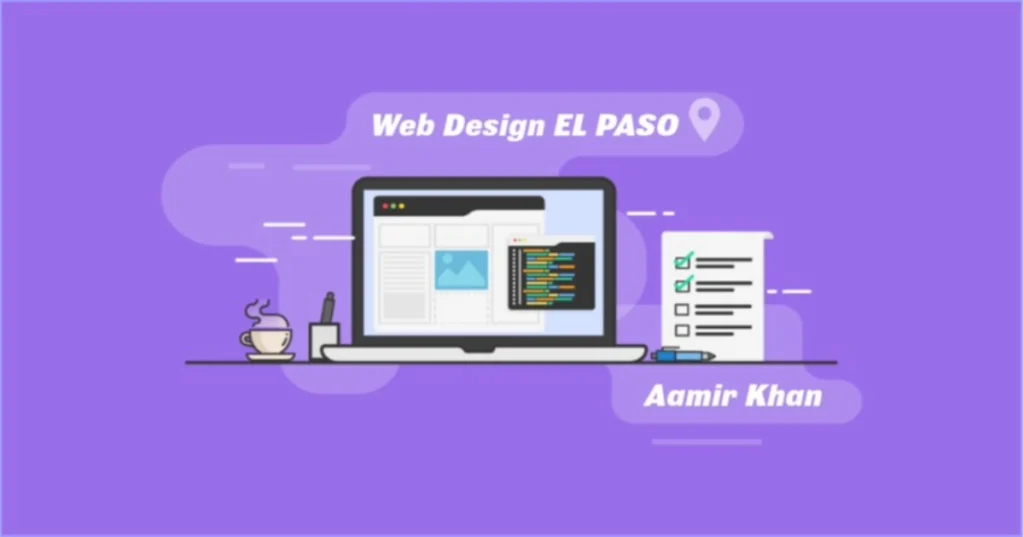 Affordable Web Design in El Paso – Aamir Khan